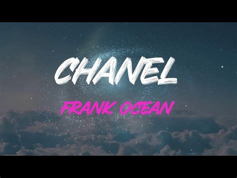 chanel fran|Chanel frank ocean lyric.